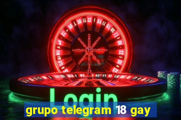 grupo telegram 18 gay